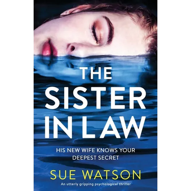 The Sister-in-Law: An utterly gripping psychological thriller