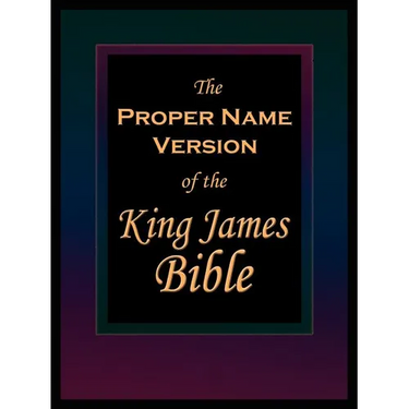 The Proper Name Version of the King James Bible