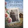 All God's Sparrows and Other Stories: A Stagecoach Mary Fields Collection
