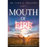 Mouth Of Fire: Prayers That Cause Fire From Heaven To Fall