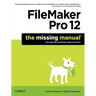 FileMaker Pro 12: The Missing Manual