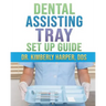 Dental Assisting Tray Set Up Guide