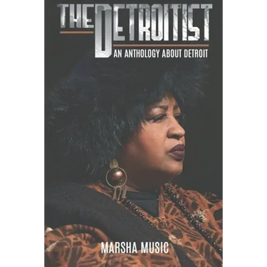 The Detroitist: An Anthology About Detroit