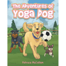 The Adventures of Yoga Dog