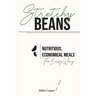 Stretchy Beans: Nutritious, Economical Meals the Easy Way