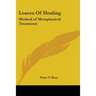Leaves of Healing: Method of Metaphysical Treatment