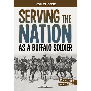 Serving the Nation as a Buffalo Soldier: A History-Seeking Adventure