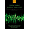 Making Wicked Problems Governable?: The Continuing Case of Managed Networks in Health Care