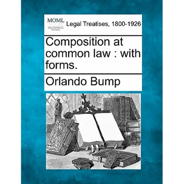 Composition at Common Law: With Forms.