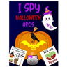 I Spy Halloween Abc's: A Guessing & Interactive Picture Game Book for Kids, Preschoolers & Toddlers Ages 2-5. Alphabet A-Z Halloween Day Them