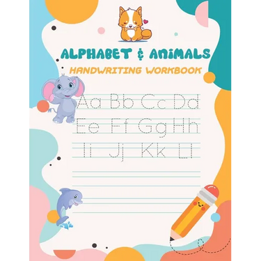 Alphabet & Animals Handwriting workbook: Alphabet Tracing Book for Preschoolers and Kids Ages 3-5 - 79 pages Handwriting Workbook for Preschoolers Alp