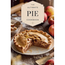 The Ultimate Pie Cookbook