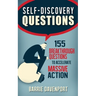 Self-Discovery Questions: : 155 Breakthrough Questions to Accelerate Massive Action
