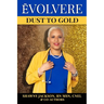 Évolvere: Dust to Gold