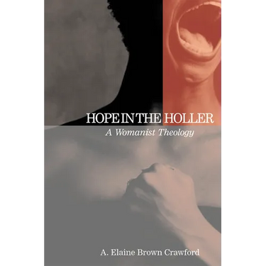 Hope in the Holler: A Womanist Theology