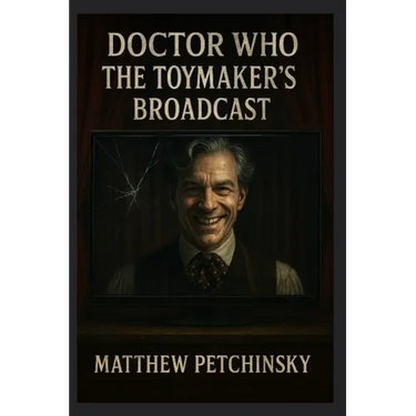 Doctor Who: The Toymaker's Broadcast