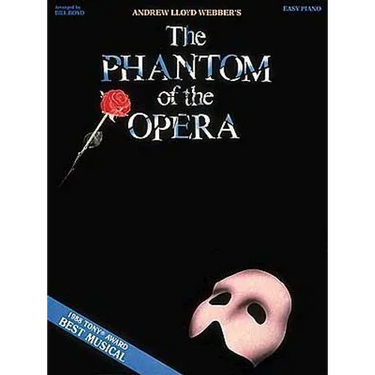 Phantom of the Opera Easy Piano Songbook 9 Broadway Classics Including the Music of the Night, Think of Me and All I Ask of You Hal Leonard Sheet Musi