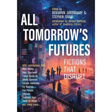 All Tomorrow's Futures: Fictions That Disrupt