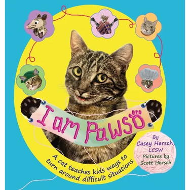 I Am Pawso: A Cat Teaches Kids Ways To Turn Around Difficult Situations. A colorful mental health kids book. Emotions books for kids ages 3-10. Cats t