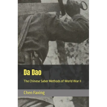 Da Dao: The Chinese Saber Methods of World War II