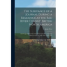 The Substance of a Journal During a Residence at the Red River Colony, British North America: and Frequent Excursions Among the North West American In