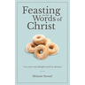 Feasting on the Words of Christ