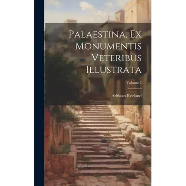Palaestina, Ex Monumentis Veteribus Illustrata; Volume 2