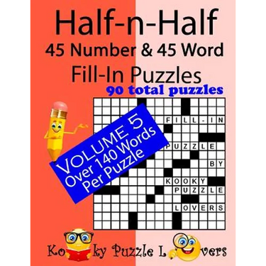 Half-n-Half Fill-In Puzzles, 45 number & 45 Word Fill-In Puzzles, Volume 5