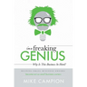 I'm a Freaking Genius: Why Is This Business So Hard?