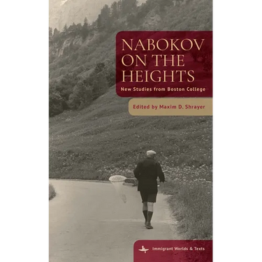 Nabokov on the Heights: New Studies from Boston College
