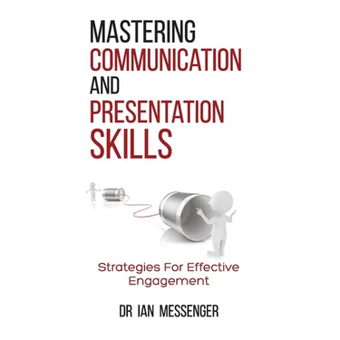 Mastering Communication and Presentation Skills: Strategies for Effective Engagement