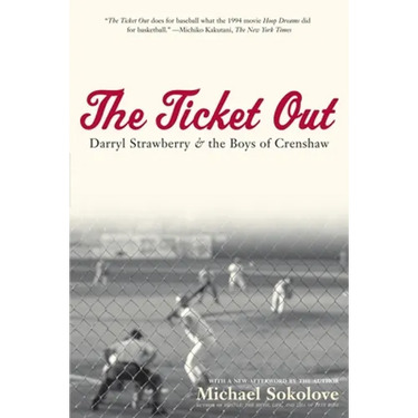The Ticket Out: Darryl Strawberry and the Boys of Crenshaw