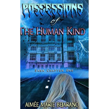 "Possessions of the Human Kind" Saga Chapter One