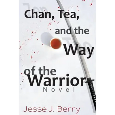 Chan, Tea, and the Way of the Warrior