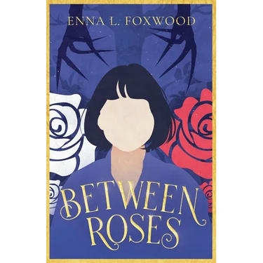 Between Roses