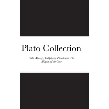 Plato Collection: Crito, Apology, Euthyphro, Phaedo and The Allegory of the Cave