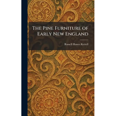 The Pine Furniture of Early New England