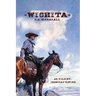 Wichita U.S. Marshall: As Told By Jedediah Ravine