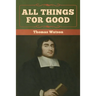All Things for Good