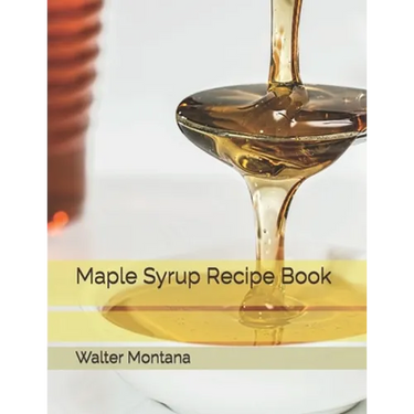 Maple Syrup Recipe Book