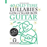 40 Old Time Lullabies - GDG CIGAR BOX GUITAR - Songbook for Beginners with Tabs and Chords