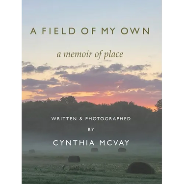 A Field of My Own: A Memoir of Place