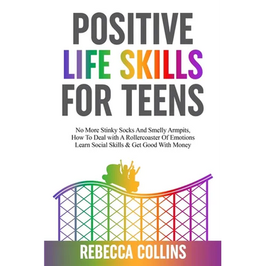 Positive Life Skills For Teens