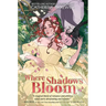 Where Shadows Bloom