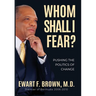 Whom Shall I Fear?: Pushing the Politics of Change