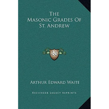 The Masonic Grades of St. Andrew