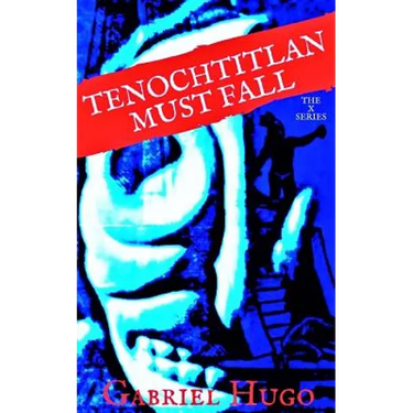 Tenochtitlan Must Fall