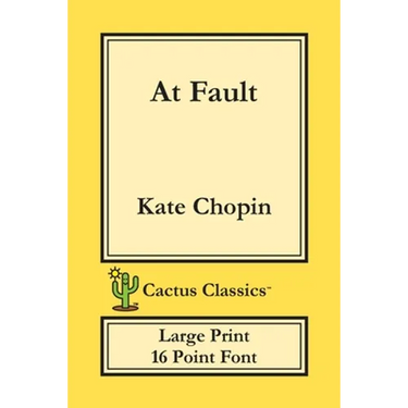 At Fault (Cactus Classics Large Print): 16 Point Font; Large Text; Large Type