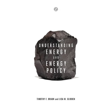 Understanding Energy and Energy Policy