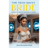 The Tech Savvy Bride